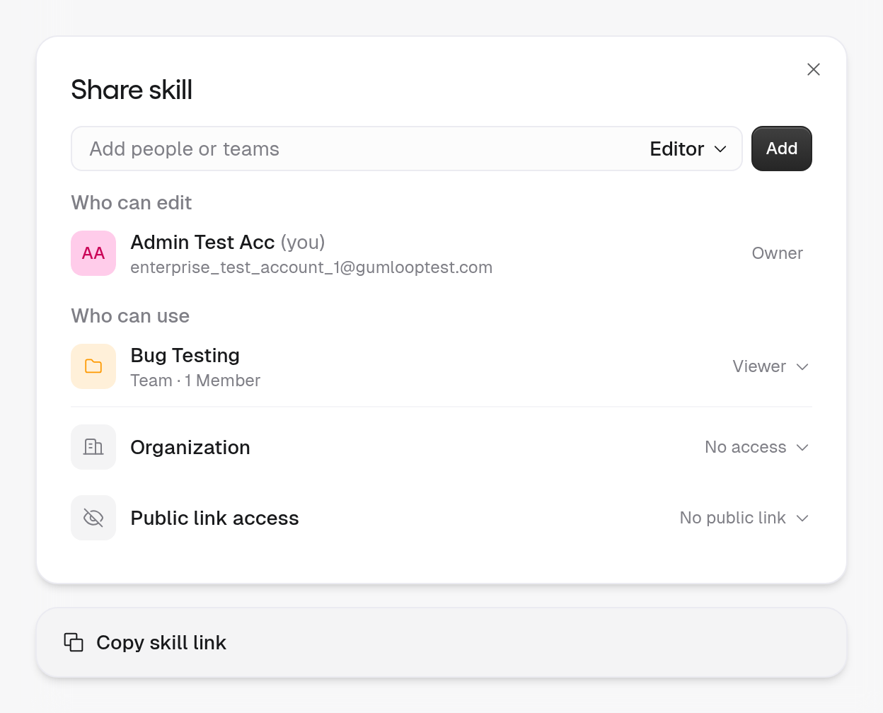 Share skill dialog with an Add people or teams field and Editor role picker, a Who can edit list showing the Owner, a Who can use list showing the Bug Testing team as Viewer, Organization set to No access, and Public link access set to No public link