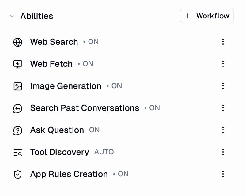 Abilities section listing Web Search, Web Fetch, Image Generation, Search Past Conversations, Ask Question, Tool Discovery, and App Rules Creation, with a Workflow button