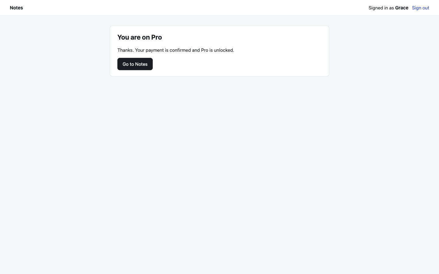 The success page: You are on Pro. Thanks. Your payment is confirmed and Pro is unlocked. A Go to Notes button.