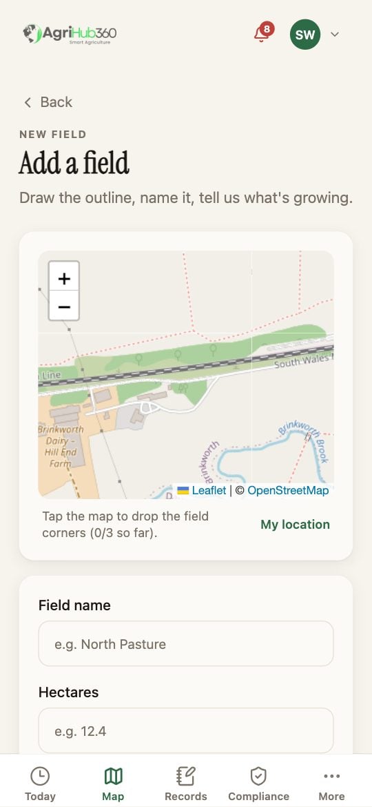 Add a field: a map with the hint 'Tap the map to drop the field corners (0/3 so far)', My location, then Field name and Hectares.