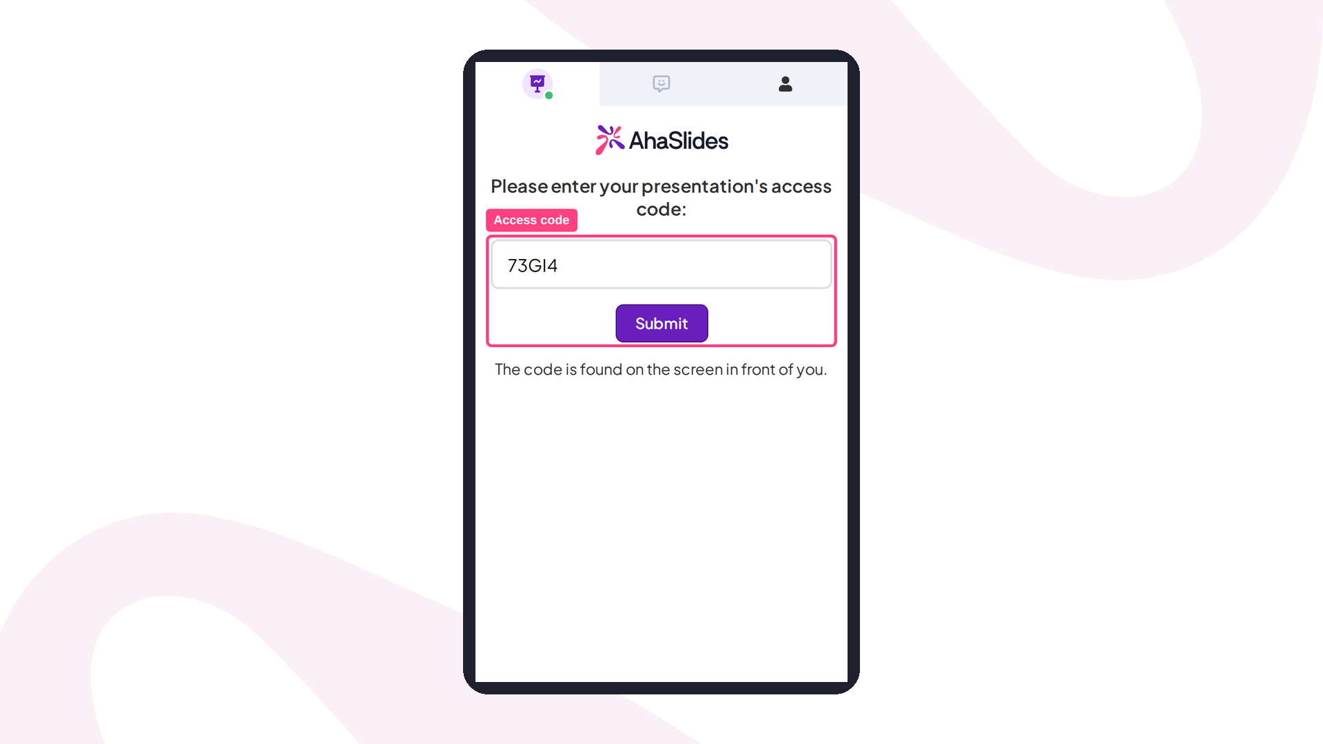 The AhaSlides participant screen on a phone, with the access code field and Submit button highlighted