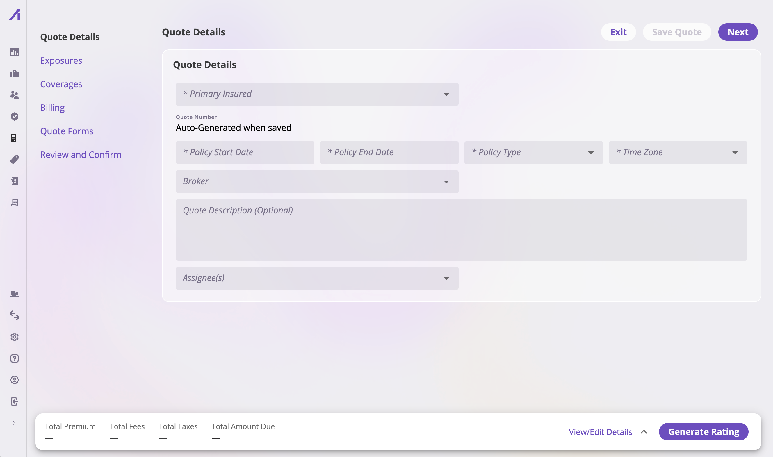 The quote wizard on the Quote Details step, showing the step list sidebar (Quote Details, Exposures, Rating Information, Coverages, Billing, Quote Forms, Review and Confirm), Exit / Save Quote / Next buttons at the top right, and a floating bottom bar with Total Premium, Total Fees, Total Taxes, Total Amount Due, and a Generate Rating button.
