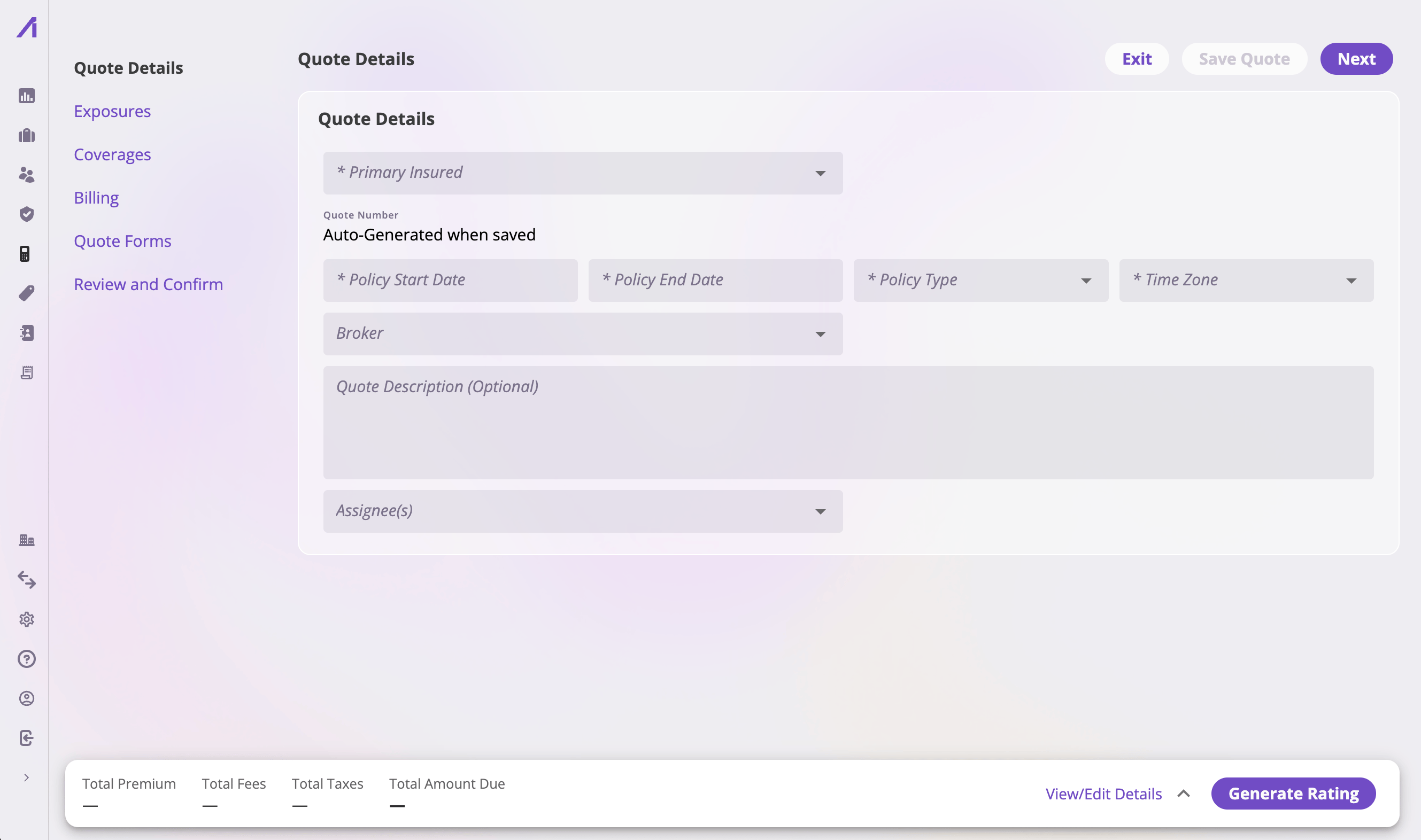 The quote wizard on the Quote Details step, showing the step list sidebar (Quote Details, Exposures, Rating Information, Coverages, Billing, Quote Forms, Review and Confirm), Exit / Save Quote / Next buttons at the top right, and a floating bottom bar with Total Premium, Total Fees, Total Taxes, Total Amount Due, and a Generate Rating button.