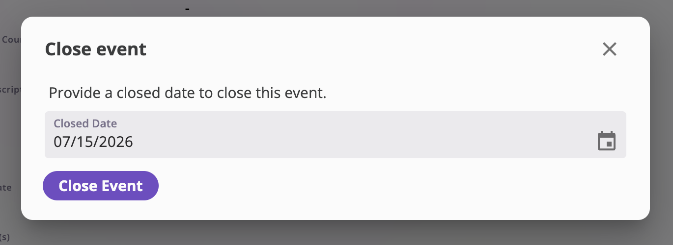 The Close event dialog with a Closed Date field pre-filled with today's date and a Close Event button.