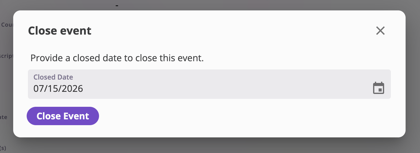 The Close event dialog with a Closed Date field pre-filled with today's date and a Close Event button.