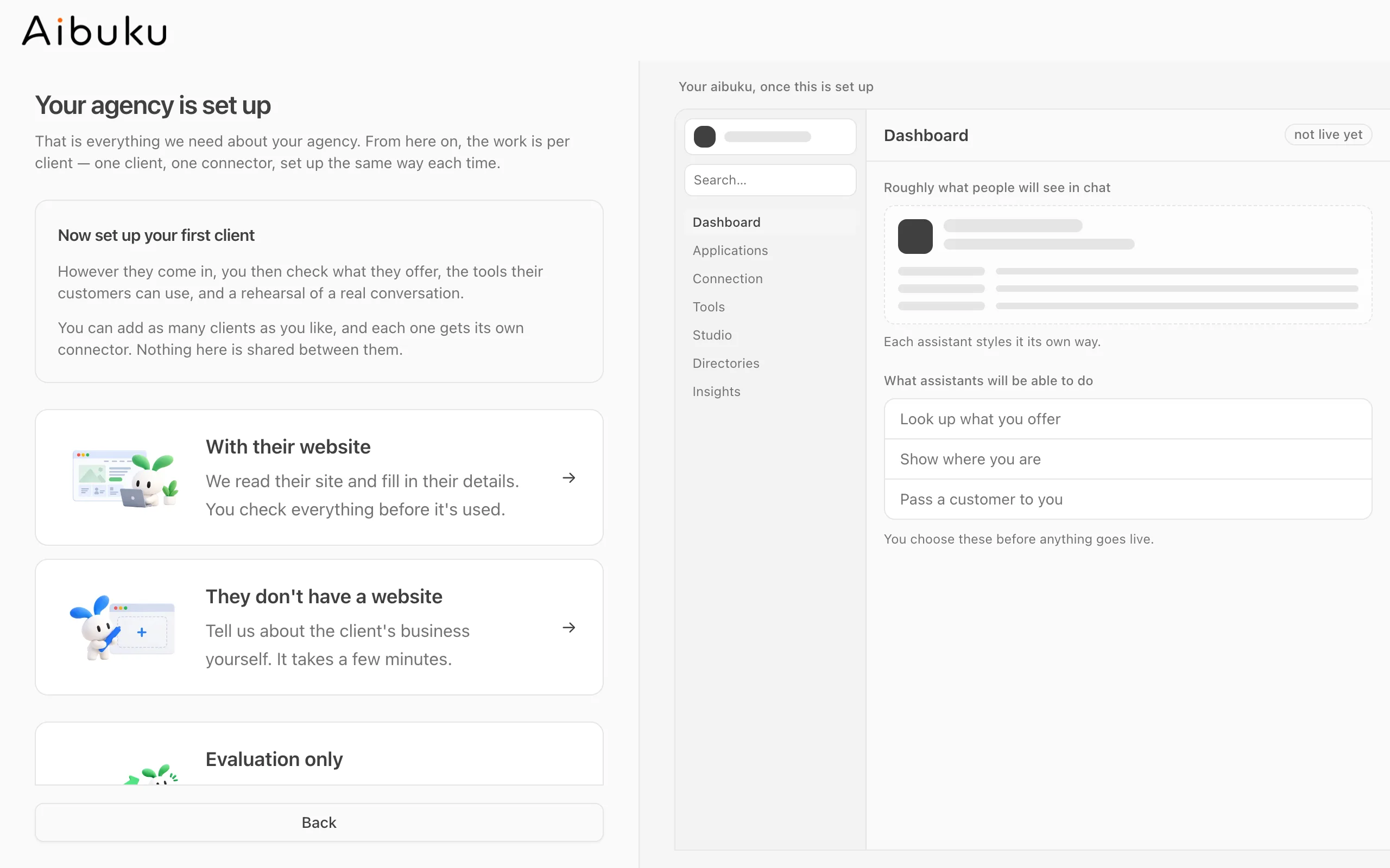 Your agency is set up, with three ways to set up the first client: with their website, they don't have a website, or evaluation only.