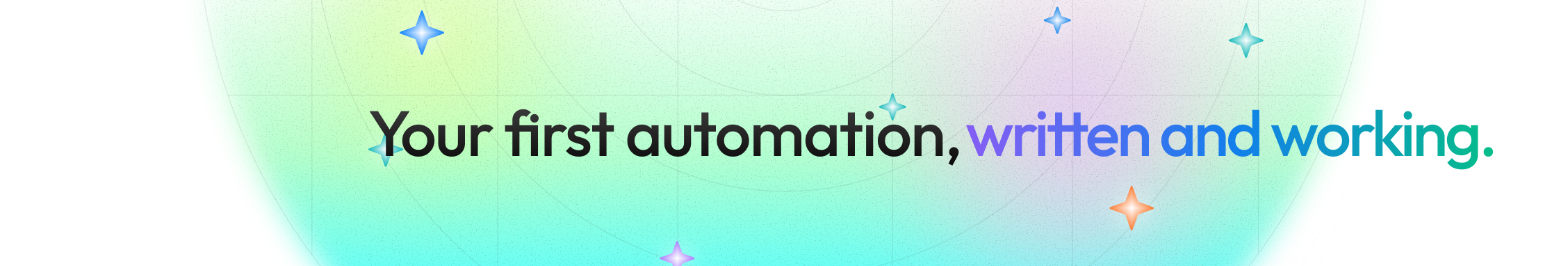 Your first automation, written and working.
