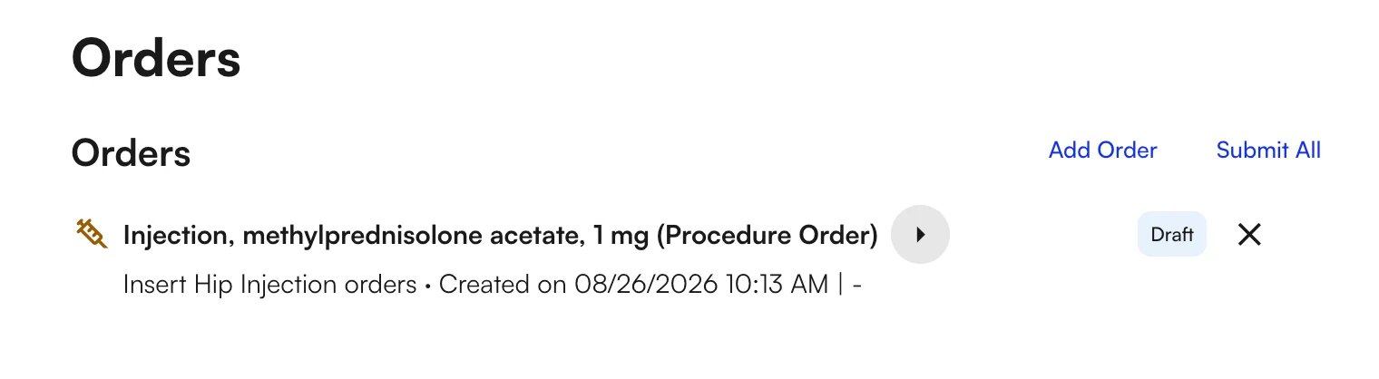 A draft procedure order for a methylprednisolone injection in the Orders section, created from the hip injection order set
