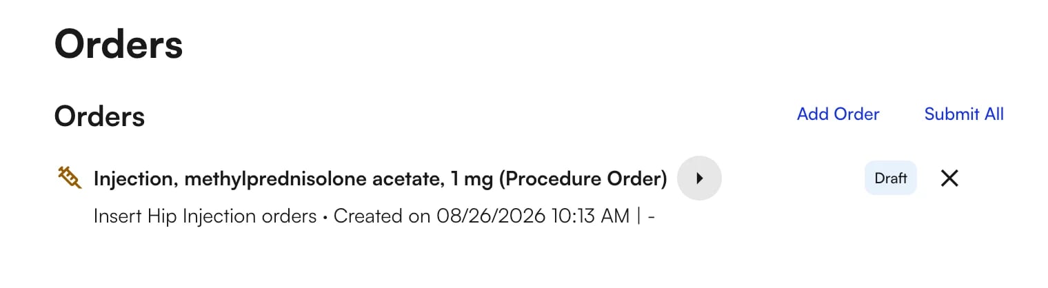 A draft procedure order for a methylprednisolone injection in the Orders section, created from the hip injection order set