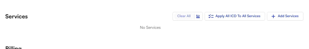 Empty Services section showing No Services with the Clear All, Apply All ICD To All Services, and Add Services controls