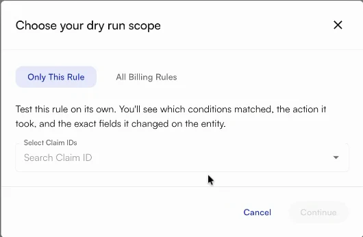 The Choose your dry run scope dialog, with Only This Rule and All Billing Rules options above a Select Claim IDs search