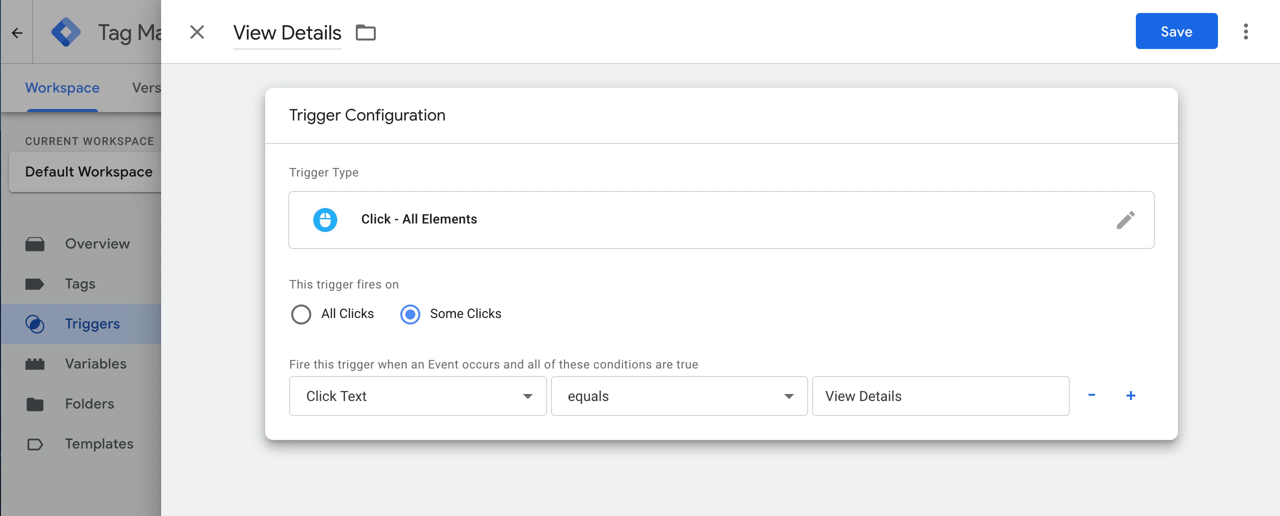 Screenshot of a 'Click - All Elements' trigger configuration with 'Some Clicks' selected and a condition for 'Click Text equals View Details'.