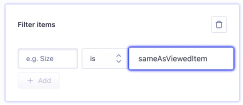 The filter items consequence with the sameAsViewedItem option selected