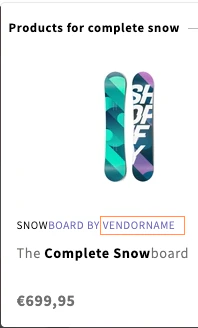 Screenshot of a product listing showing 'SNOWBOARD BY VENDORNAME' with 'VENDORNAME' highlighted in an orange box.