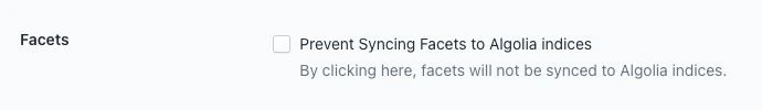 Screenshot of a settings page showing a checkbox labeled 'Prevent Syncing Facets to Algolia indices' with explanatory text below.