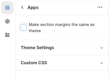 Screenshot of the 'Apps' section with 'Make section margins the same as theme,' 'Theme Settings,' and 'Custom CSS' options.