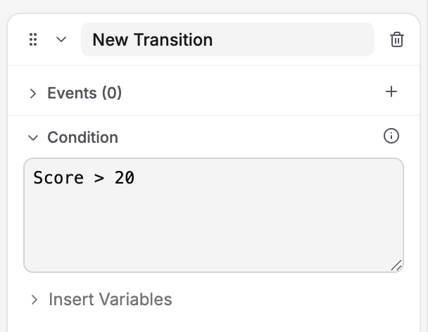 New Transition card showing Events (0), the expanded Condition section with 'Score > 20', and the collapsed Insert Variables section