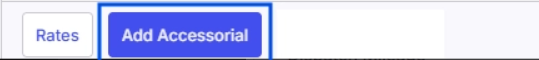 Image showing “Add Accessorial” button