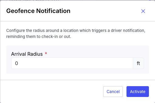 Geofence Notification dialog showing the Arrival Radius input field and Activate button.