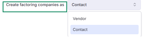 Displays the Create factoring companies as setting dropdown menu with 'Contact' actively selected.