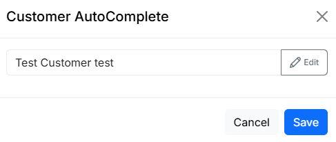 Displays a Customer AutoComplete input dialog panel, providing a text field to edit or save 'Test Customer test'.