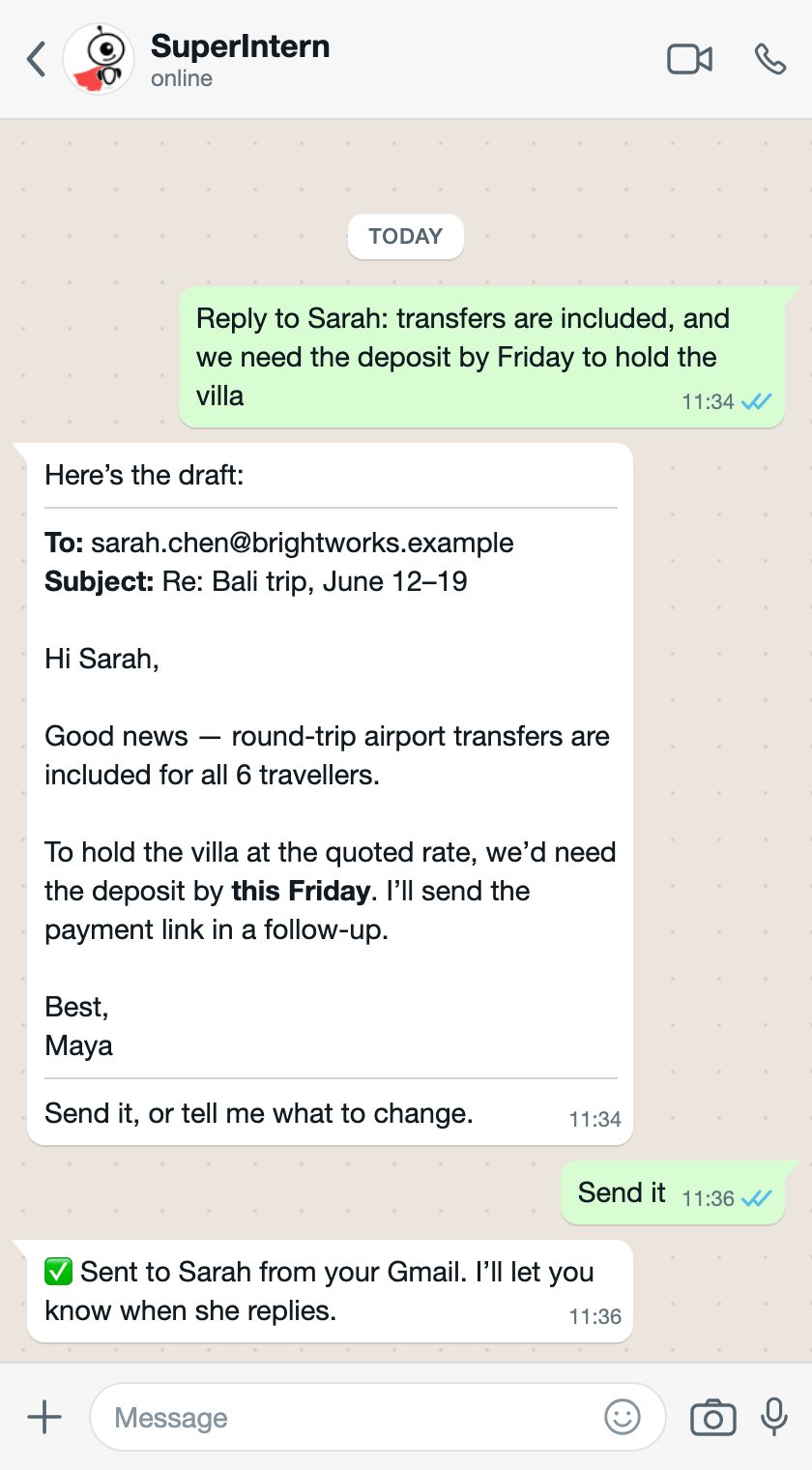 SuperIntern shows a complete email draft inside WhatsApp, the user replies 'Send it', and the email is sent from their connected Gmail