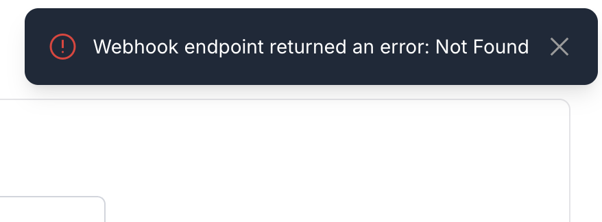 An error notification reporting that the webhook endpoint returned Not Found.