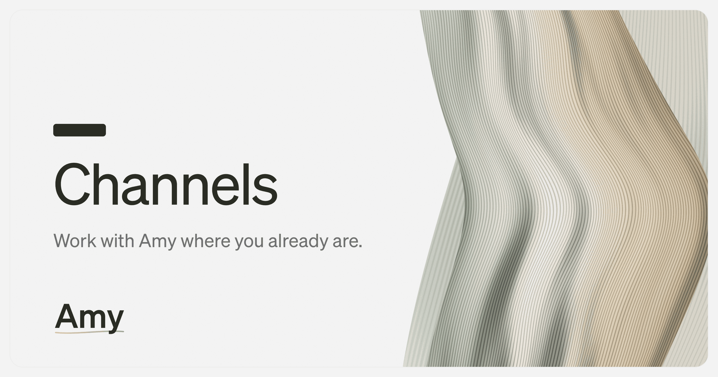 Channels