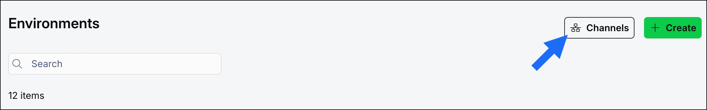 Channels button on the environments page