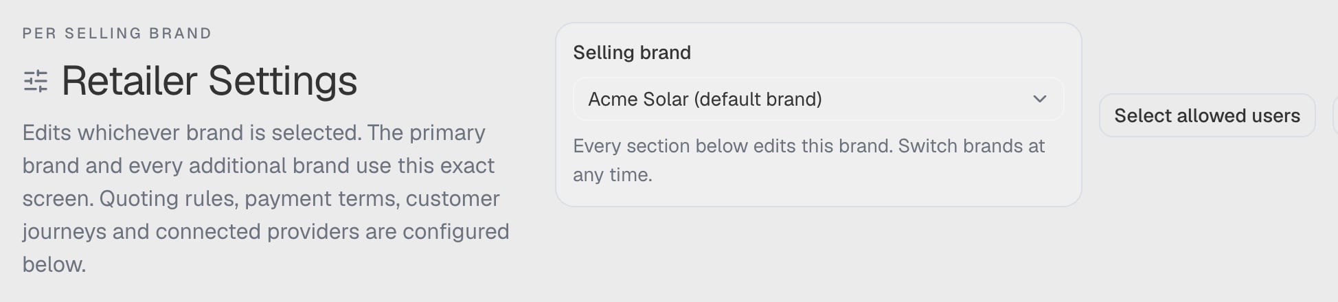 Retailer Settings under the small grey label Per selling brand, with the page summary Edits whichever brand is selected, the Selling brand box reading Acme Solar (default brand), and the note Every section below edits this brand. Switch brands at any time.