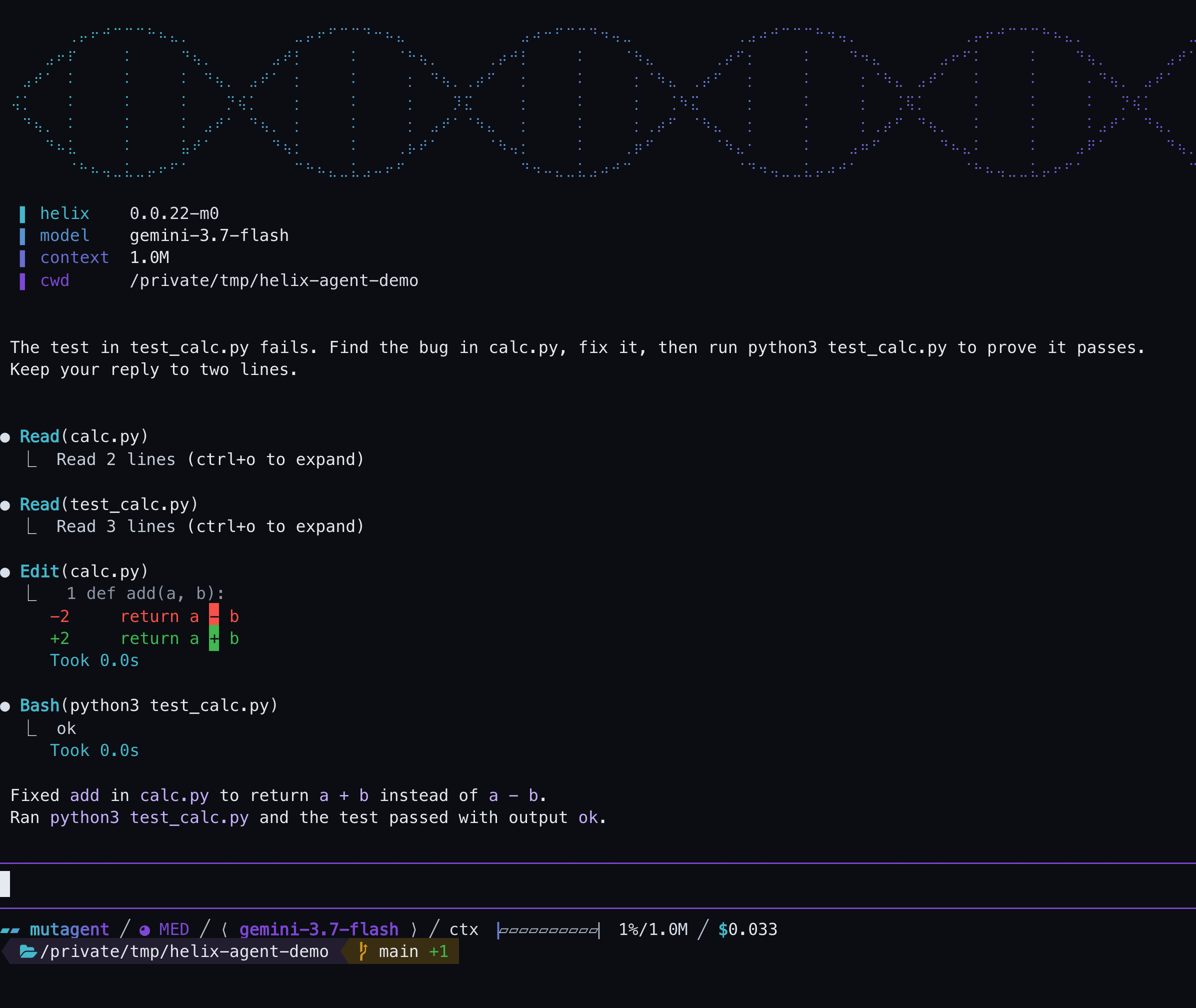 An interactive helix agent session: a boot panel listing the binary version, the model, the context window and the working directory as one column of fields, each on a rail that steps from cyan to violet down the rows; then the agent reads both files, edits the buggy line with a visible diff, runs the test to ok, and reports the fix in two lines.