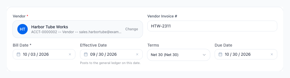 The Enter Vendor Bill form for Harbor Tube Works with the vendor invoice number HTW-2311, a Bill Date of October 3, 2026, an Effective Date of September 30, 2026 with the note that it posts to the general ledger on this date, Net 30 terms and a Due Date of October 30, 2026.