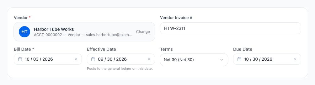 The Enter Vendor Bill form for Harbor Tube Works with the vendor invoice number HTW-2311, a Bill Date of October 3, 2026, an Effective Date of September 30, 2026 with the note that it posts to the general ledger on this date, Net 30 terms and a Due Date of October 30, 2026.