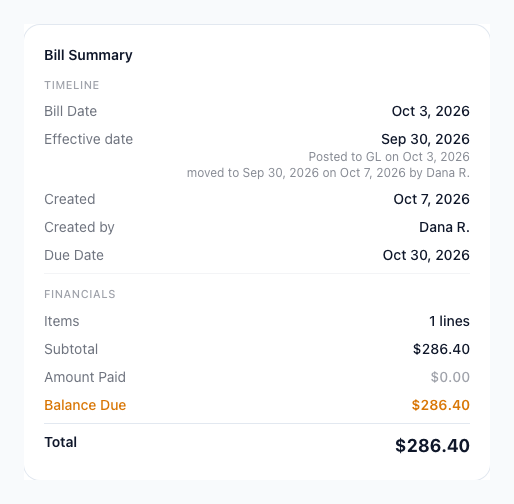 The Bill Summary card of a vendor bill with a Bill Date of October 3, 2026 and an Effective date of September 30, 2026, followed by the lines Posted to GL on Oct 3, 2026 and moved to Sep 30, 2026 on Oct 7, 2026 by Dana R., and a Due Date of Oct 30, 2026.