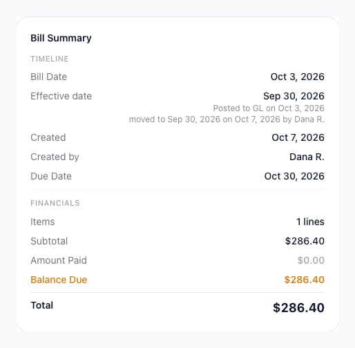 The Bill Summary card of a vendor bill with a Bill Date of October 3, 2026 and an Effective date of September 30, 2026, followed by the lines Posted to GL on Oct 3, 2026 and moved to Sep 30, 2026 on Oct 7, 2026 by Dana R., and a Due Date of Oct 30, 2026.