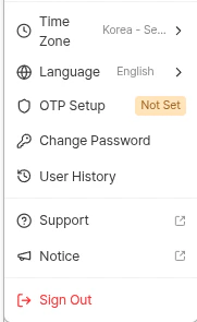 Menú de perfil del dashboard abierto desde el email de cuenta en la esquina inferior izquierda, mostrando Time Zone, Language, OTP Setup, Change Password, User History, Support, Notice y Sign Out