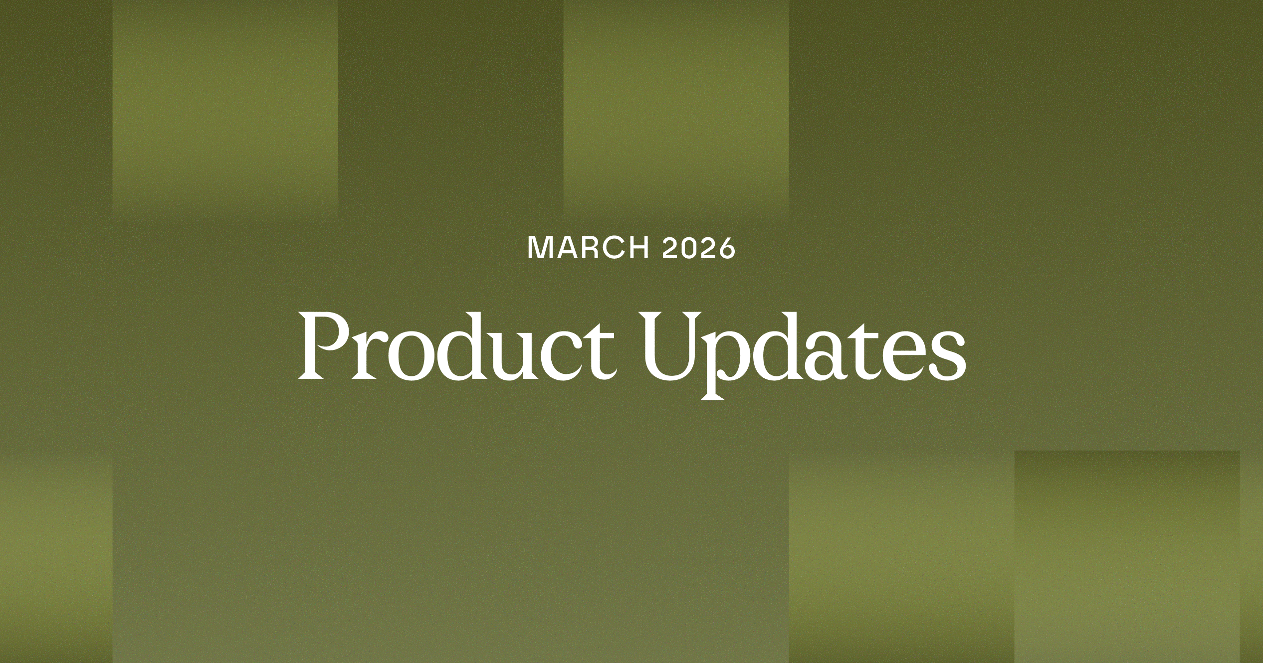 March Product Roundup