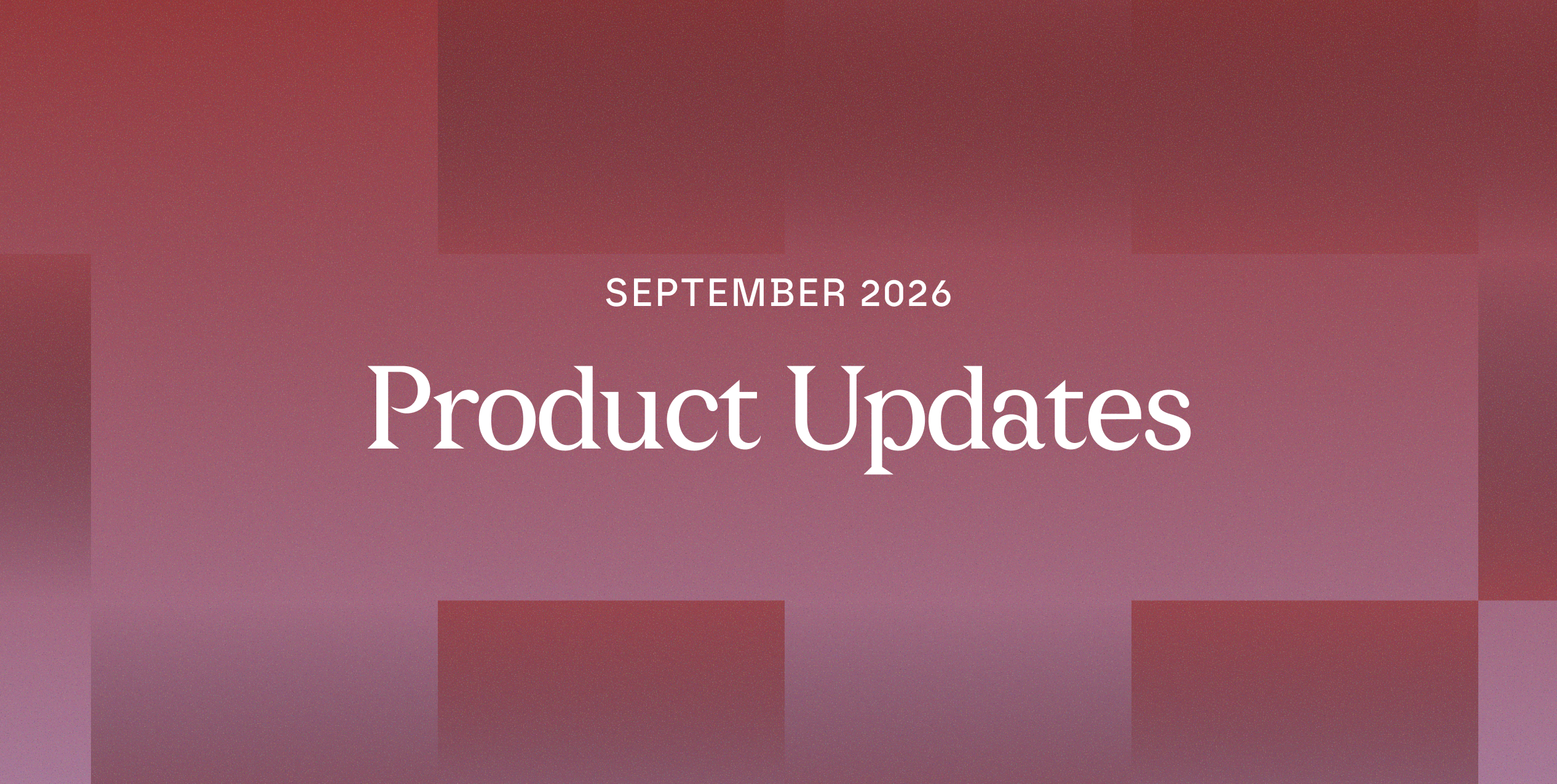 Sept Product Updates