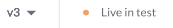 Live in test indicator showing filled orange indicator for deployed and routed version
