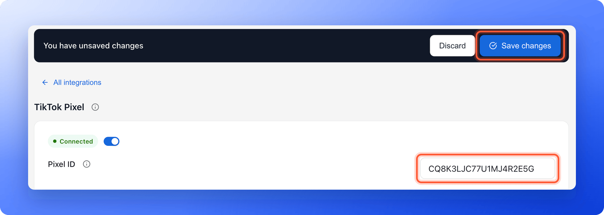 The TikTok Pixel settings with a Pixel ID typed in and the You have unsaved changes bar showing, with the Pixel ID field and the Save changes button highlighted