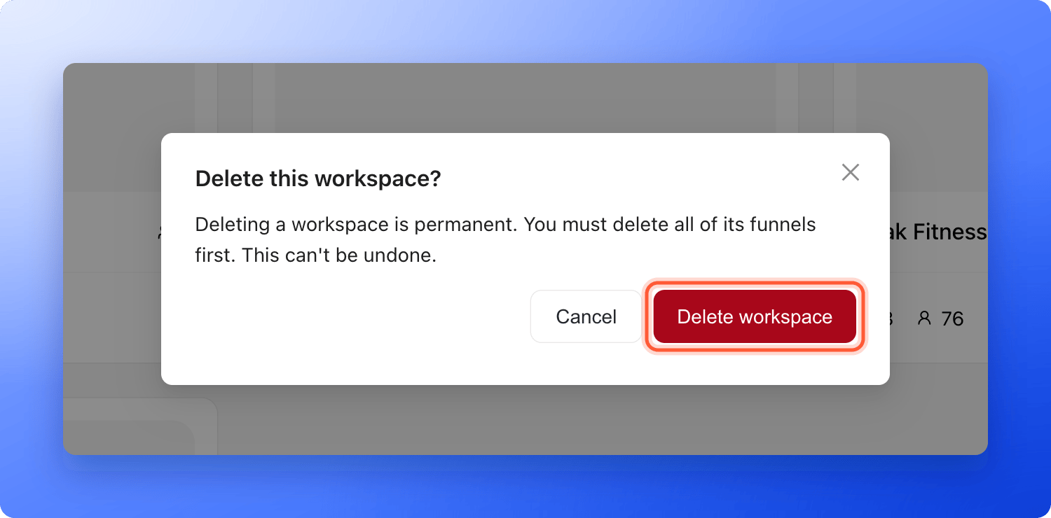 The Delete this workspace window with its warning text and the Cancel and red Delete workspace buttons, with the Delete workspace button highlighted