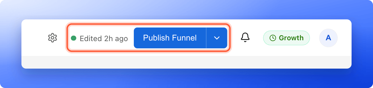 The top right of the builder with the status Edited 2h ago and the Publish Funnel button, highlighted