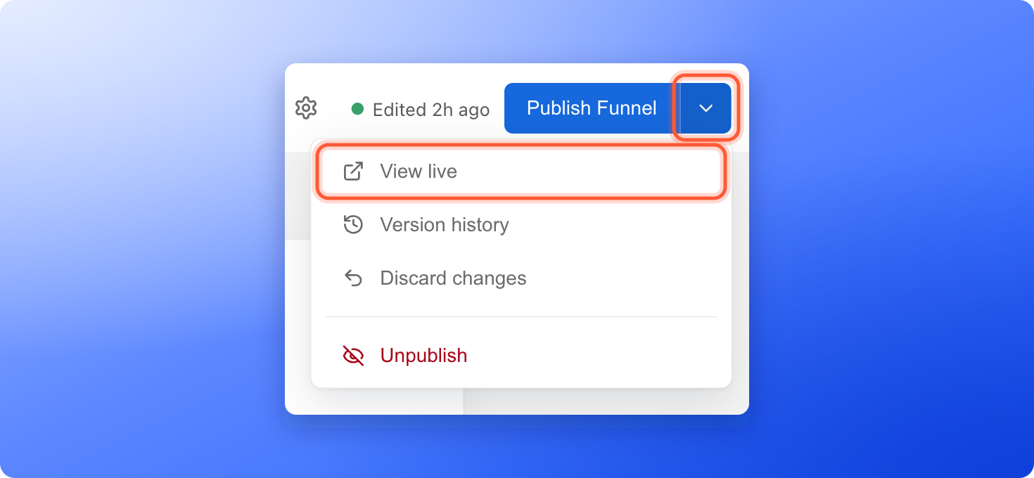 The small arrow menu next to Publish Funnel, open, with View live highlighted and Version history, Discard changes and Unpublish below it