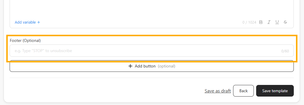 Footer (Optional) field highlighted in the template builder, with placeholder text "Type STOP to unsubscribe" and a 0/60 character counter, above the Add button option
