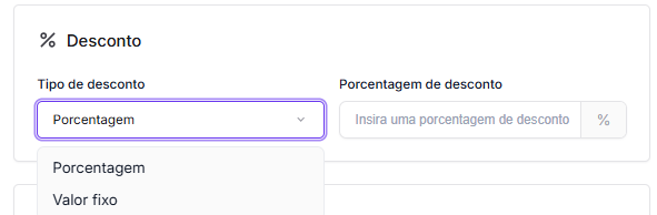 Bloco Desconto com os campos Tipo de desconto e Porcentagem de desconto, e o select aberto nas opções Porcentagem e Valor fixo