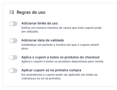 Bloco Regras de uso com os interruptores Adicionar limite de uso, Adicionar data de validade, Aplica o cupom a todos os produtos do checkout e Aplicar cupom só na primeira compra