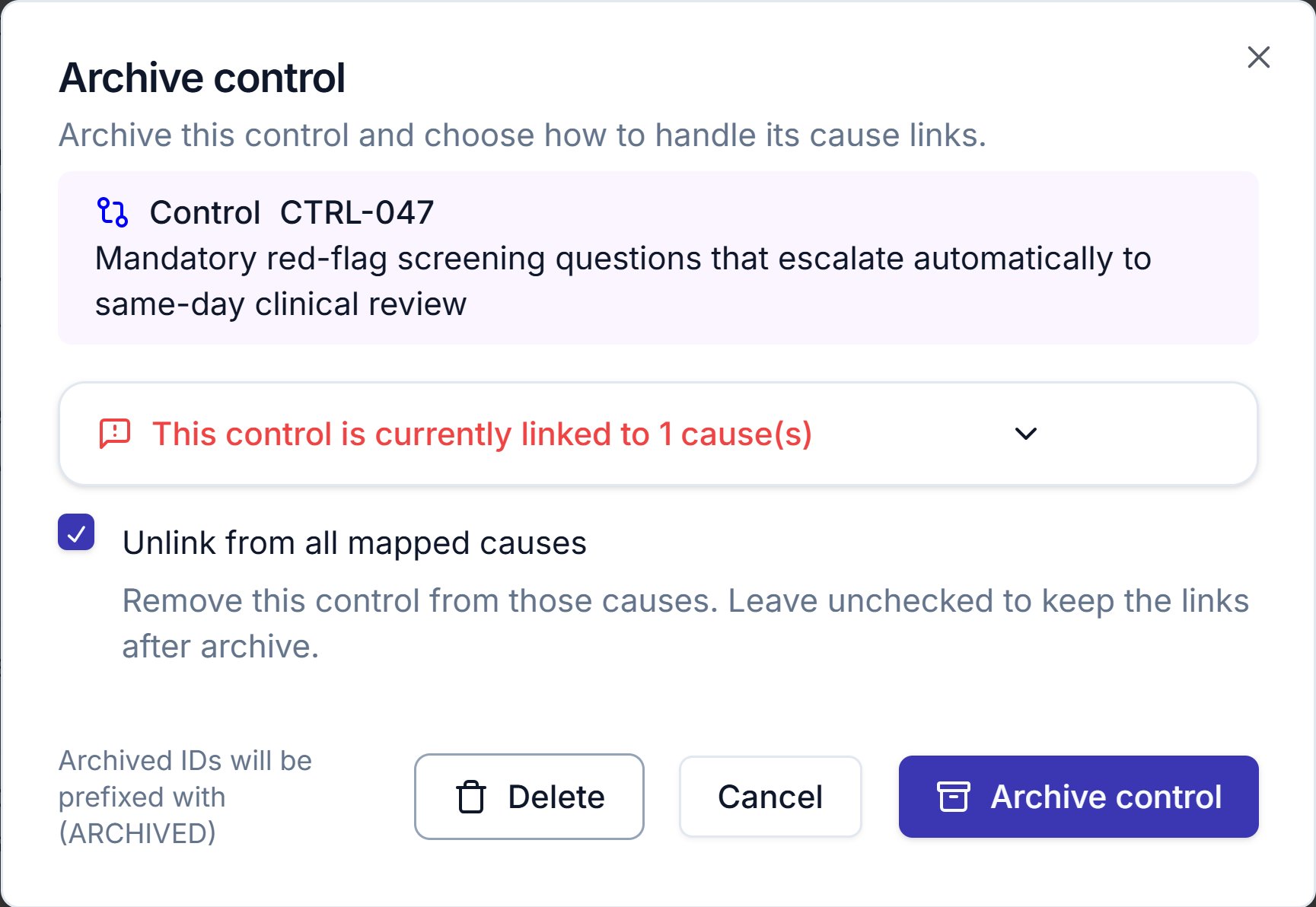 The Archive control dialog for CTRL-047 with Unlink from all mapped causes ticked, and the Delete, Cancel and Archive control buttons