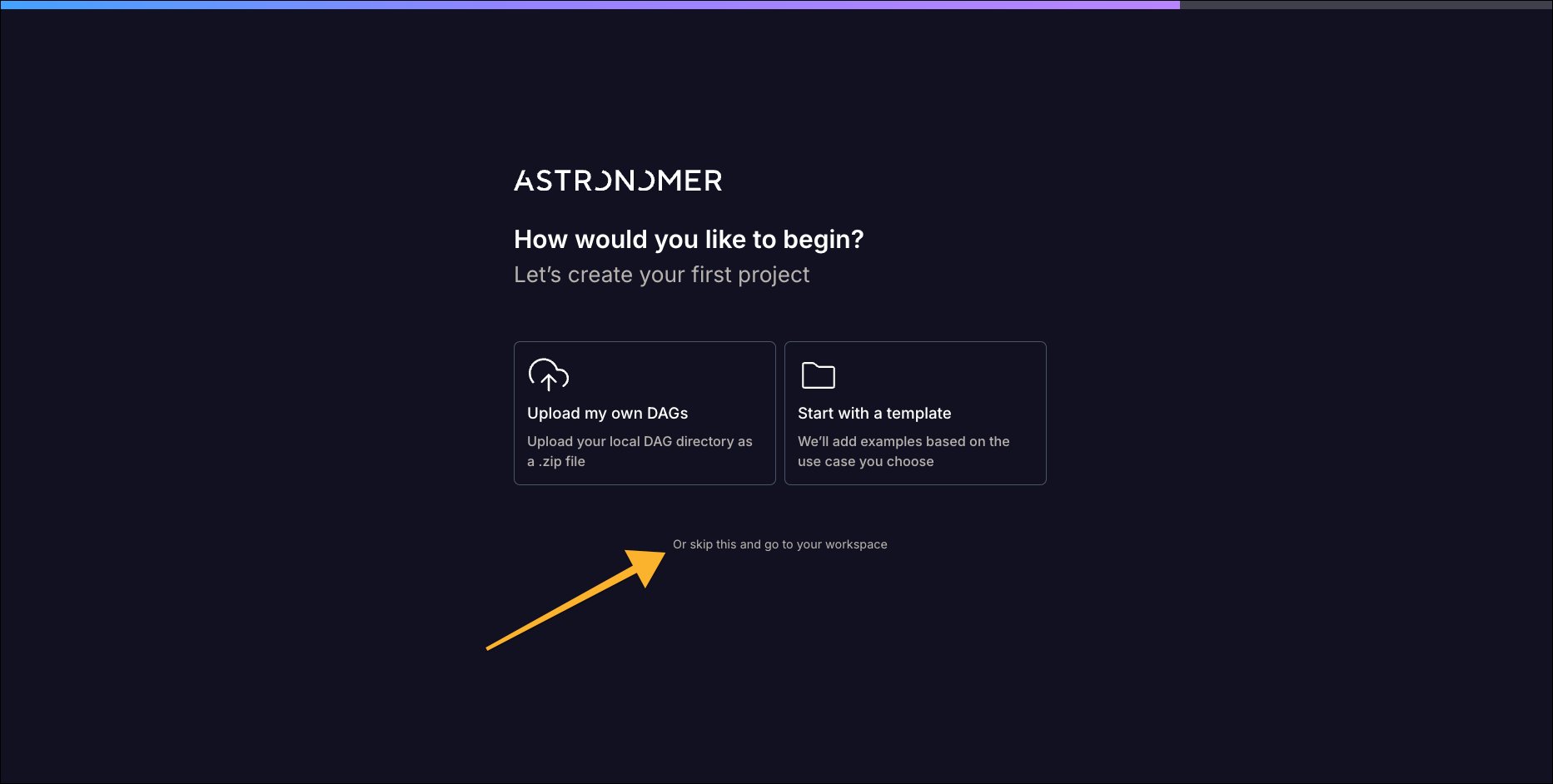 Astro onboarding flow with the option to skip choosing a template and go to your workspace.