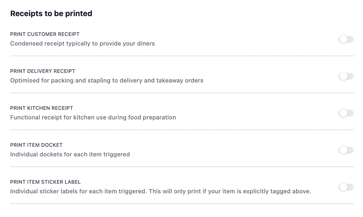 Receipts to be printed section with five toggles: Print customer receipt (condensed receipt for diners), Print delivery receipt, Print kitchen receipt (functional prep), Print item docket (one ticket per item), Print item sticker label.