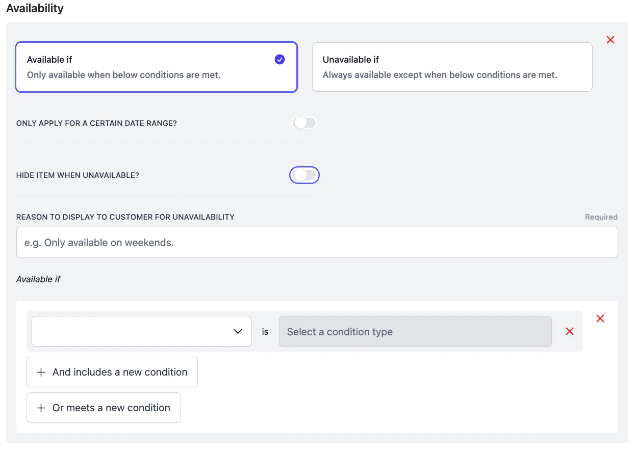 Availability panel showing Available if / Unavailable if toggle, date range toggle, hide-when-unavailable toggle, customer-facing reason field, and condition builder
